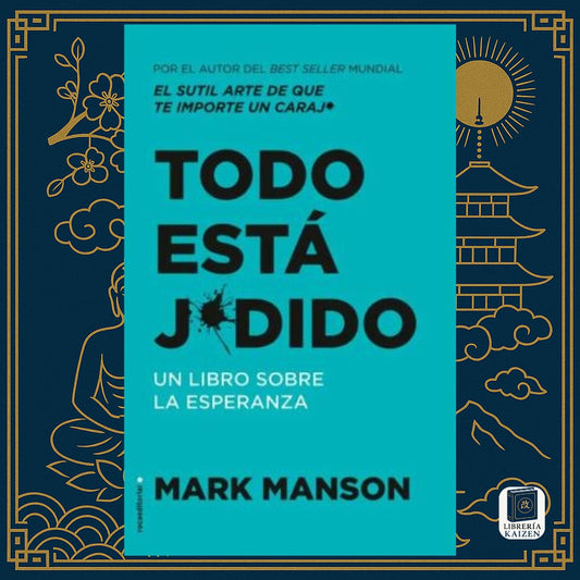 Todo está jodido – Mark Manson