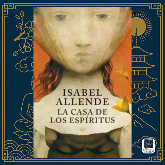 La casa de los espíritus – Isabel Allende