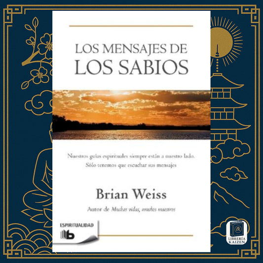 Los Mensajes de los Sabios – Brian Weiss