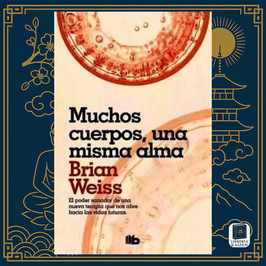 Muchos cuerpos, una misma alma – Brian Weiss