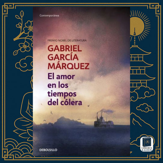 El amor en los tiempos del cólera – Gabriel García Márquez