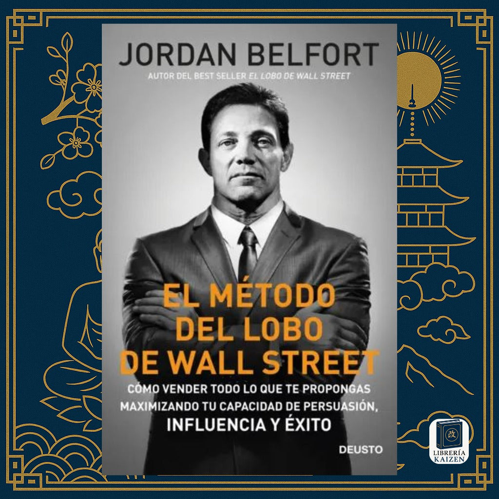 El Método del Lobo de Wall Street – Jordan Belfort