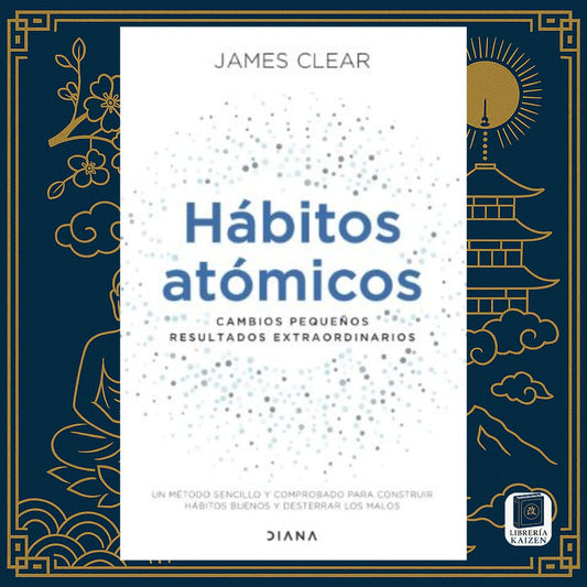 Hábitos atómicos – James Clear