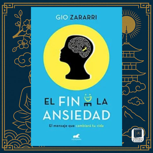 El fin de la ansiedad – Gio Zararri