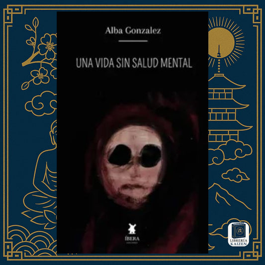 Una vida sin salud mental – Alba González
