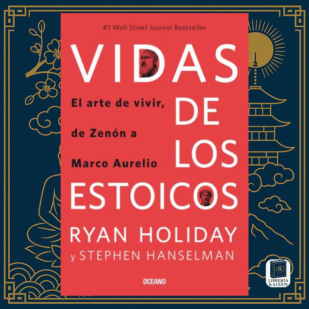 La vida de los estoicos – Ryan Holiday