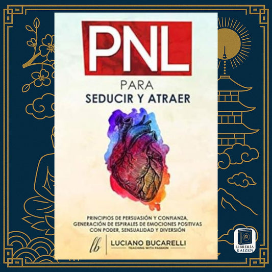 PNL para seducir y atraer – Luciano Bucarelli