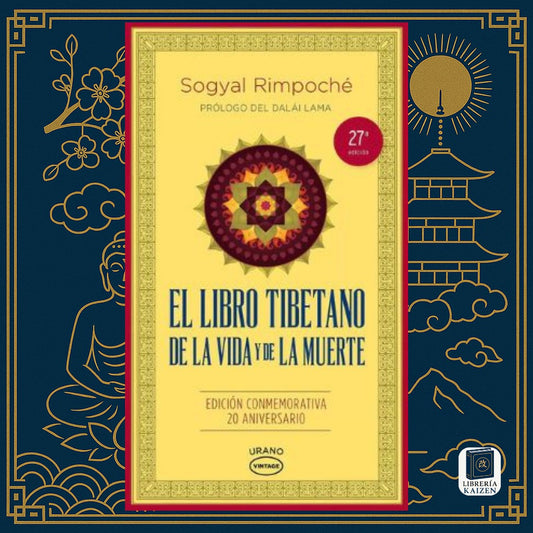 El Libro Tibetano de la Vida y de la Muerte – Sogyal Rimpoché