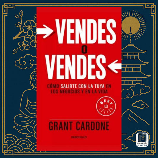 Vendes o Vendes – Grant Cardone