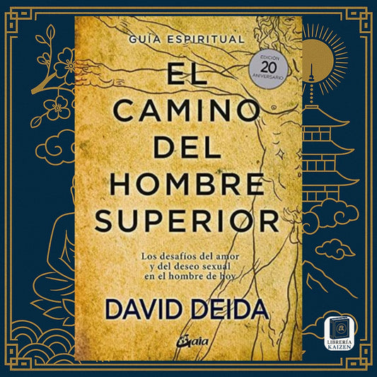 El Camino del Hombre Superior – David Deida