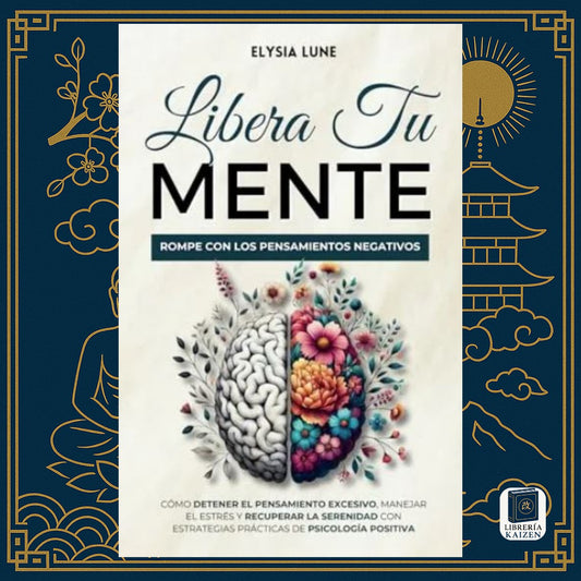 Libera tu mente – Alisya Lune