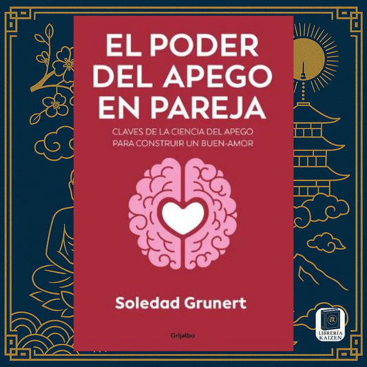 El poder del apego en pareja – Soledad Grunert