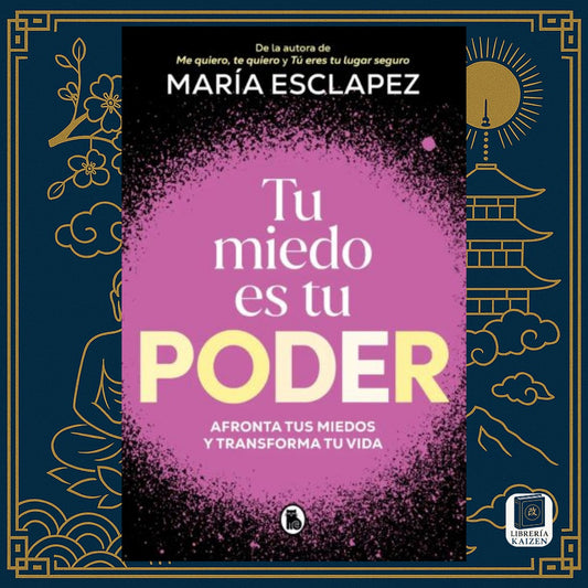 Tu miedo es tu poder – María Esclapez