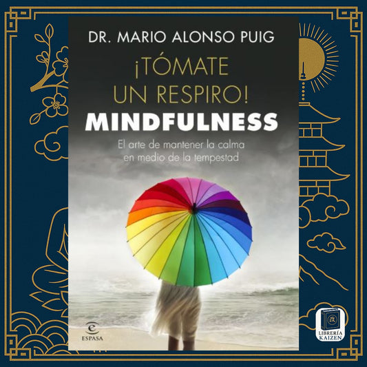 Tómate un respiro – Mario Alonso Puig