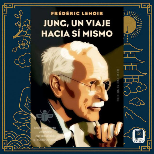 Jung, un viaje hacia sí mismo – Frédéric Lenoir