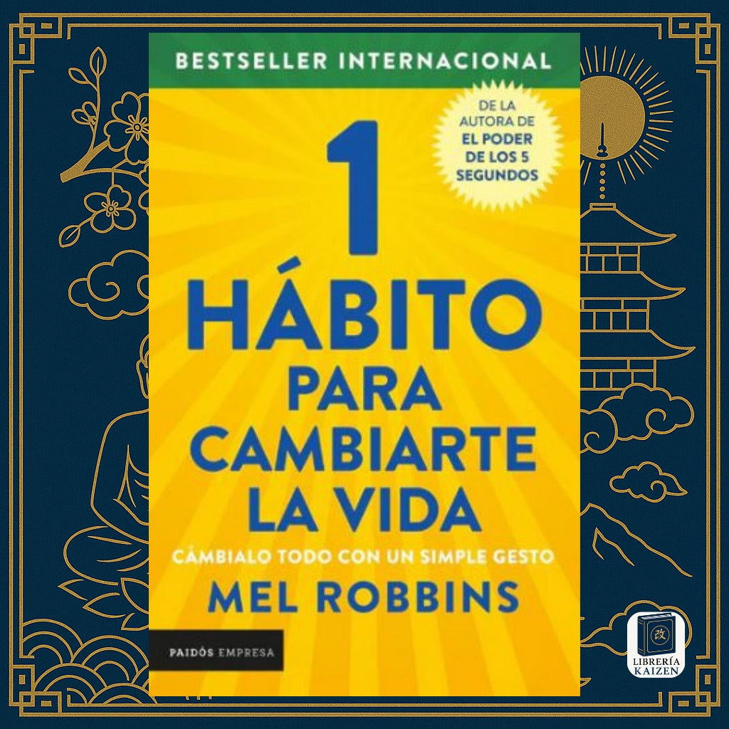 1 Hábito para Cambiarte la Vida – Mel Robbins