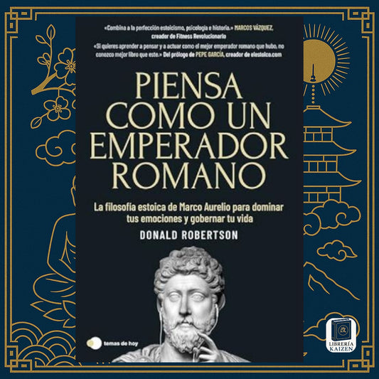 Piensa como un Emperador Romano – Donald Robertson