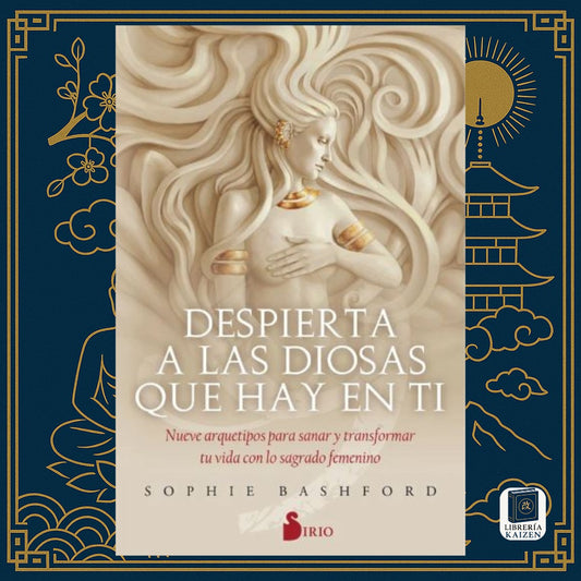 Despierta a las diosas que hay en ti – Sophie Bashford