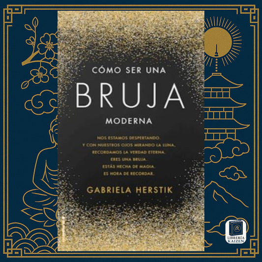 Cómo ser una bruja moderna – Gabriela Herstik
