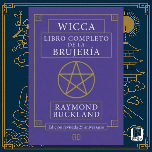 Wicca: Libro completo de la brujería – Raymond Buckland