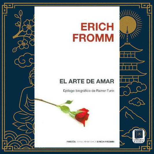 El Arte de Amar – Erich Fromm
