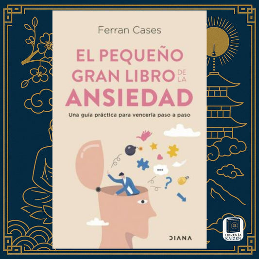 El pequeño gran libro de la ansiedad – Ferran Cases