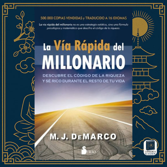 La Vía Rápida del Millonario – M.J. DeMarco
