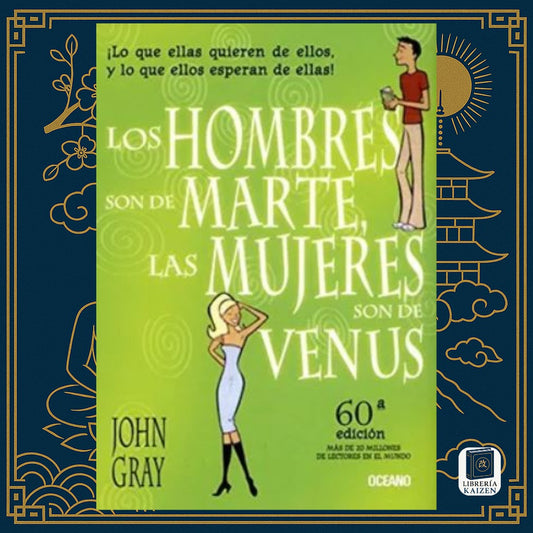 Los hombres son de Marte, las mujeres son de Venus – John Gray