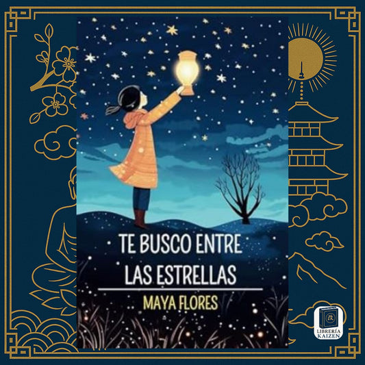Te busco entre las estrellas – Maya Flores