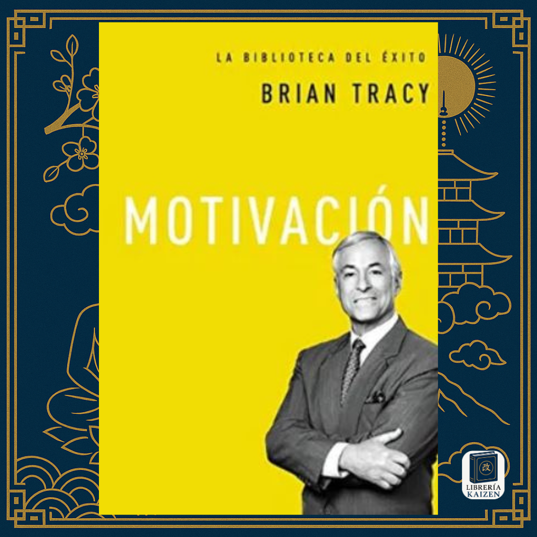 Motivación – Brian Tracy