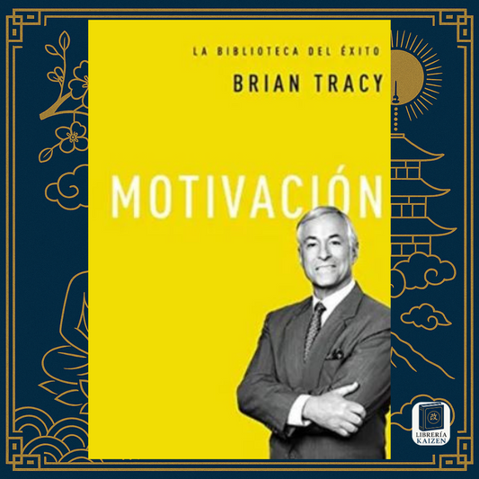 Motivación – Brian Tracy