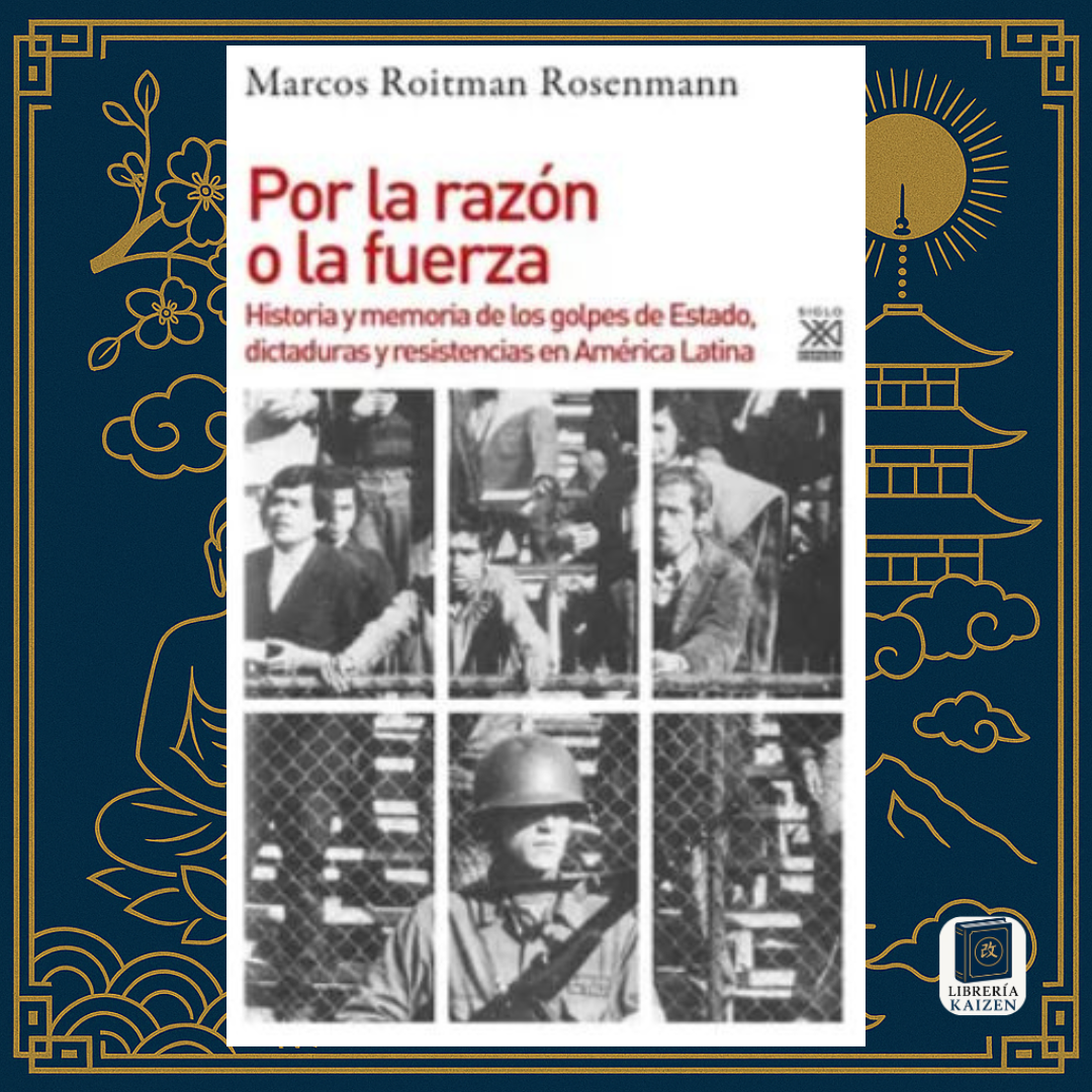 Por la Razón o la Fuerza – Marcos Roitman Rosenmann