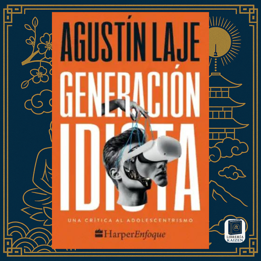 Generación idiota – Agustín Laje