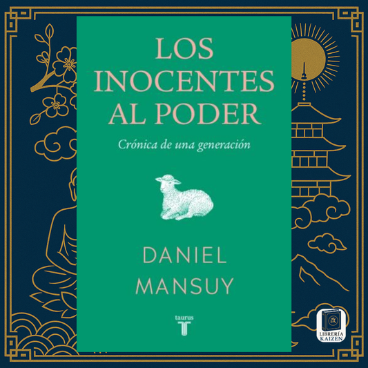Los inocentes al poder – Daniel Mansuy