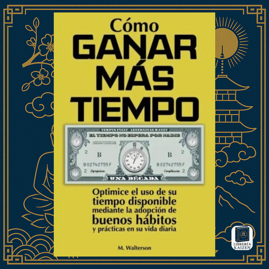 Cómo ganar más tiempo – M. Walterson