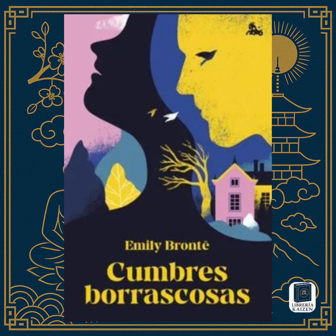 Cumbres borrascosas – Emily Brontë