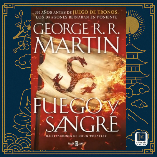 Fuego y sangre – George R. R. Martin