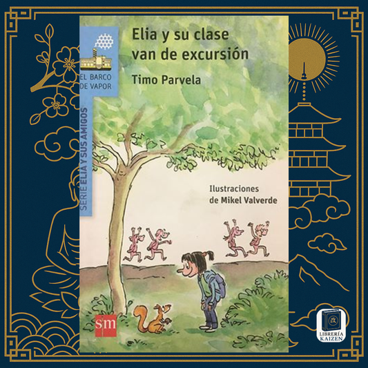 Elia y su clase van de excursión – Timo Parvela