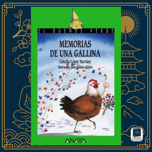 Memorias de una gallina – Concha López Narváez