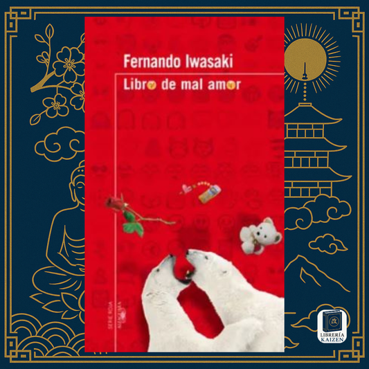 Libro de mal amor – Fernando Iwasaki