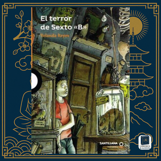 El terror del Sexto B – Yolanda Reyes
