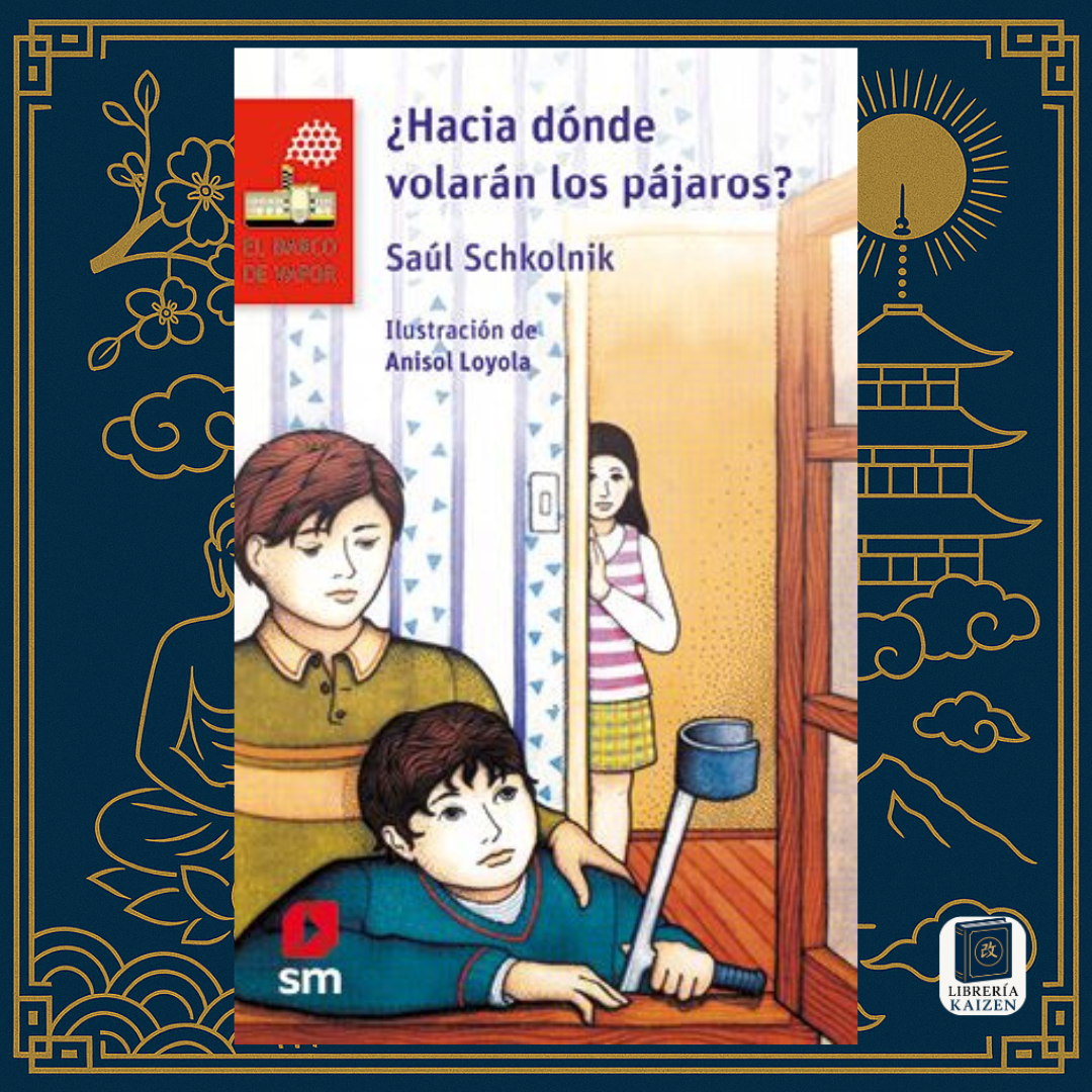 ¿Hacia dónde volarán los pájaros? – Saúl Schkolnik