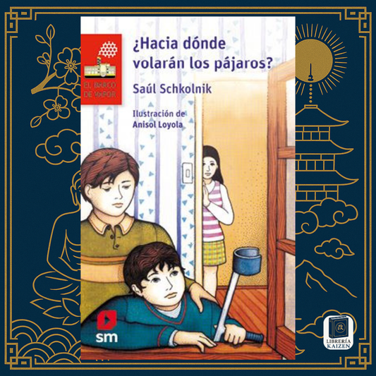 ¿Hacia dónde volarán los pájaros? – Saúl Schkolnik