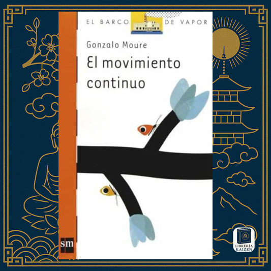 El movimiento continuo – Gonzalo Moure