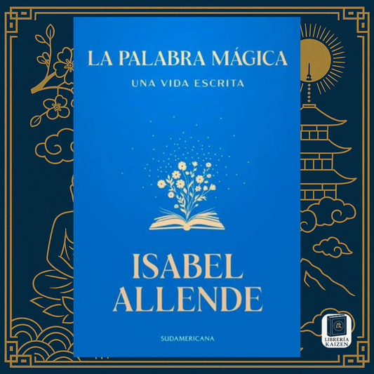 La palabra mágica – Isabel Allende