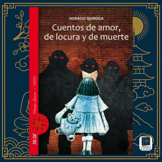 Cuentos de amor, locura y muerte – Horacio Quiroga