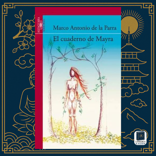 El cuaderno de Mayra – Marco Antonio de la Parra