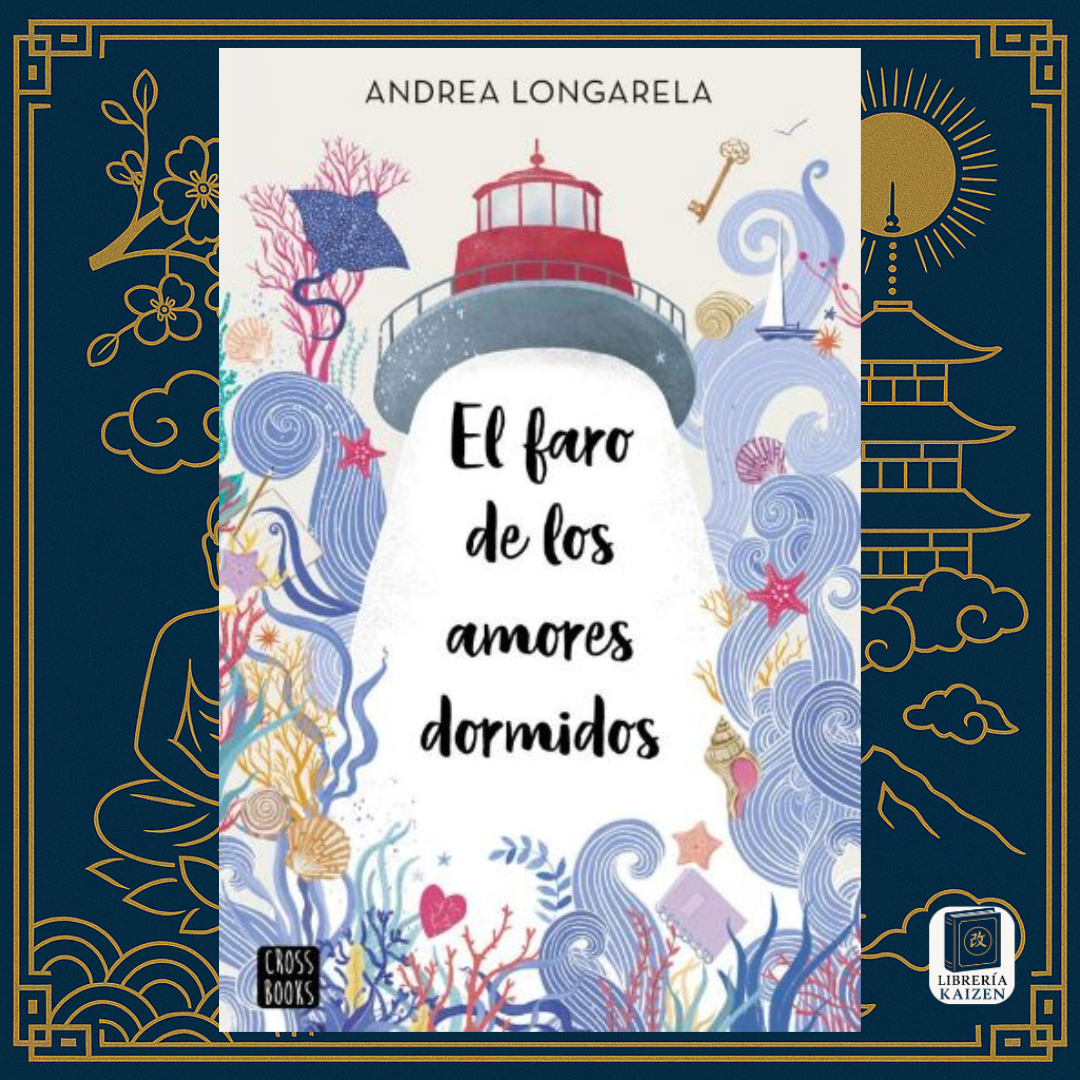 El faro de los amores dormidos – Andrea Longarela