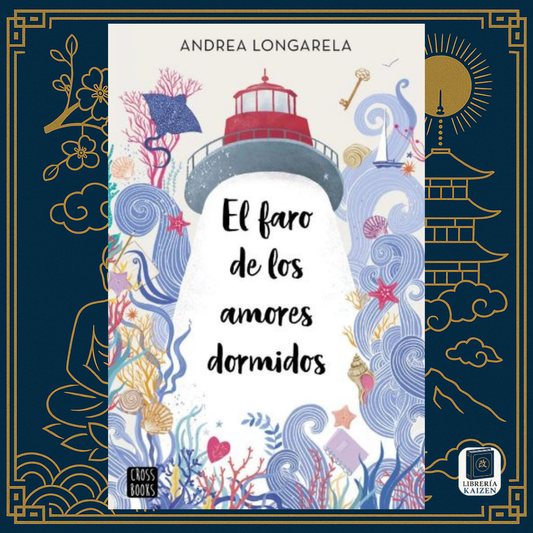 El faro de los amores dormidos – Andrea Longarela