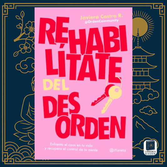 Rehabilítate del desorden – Javiera Castro